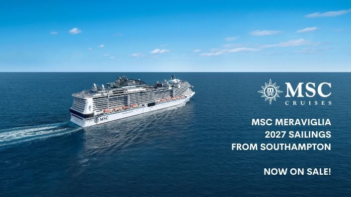 MSC Meraviglia 2027 sailings from Southampton Now on sale!