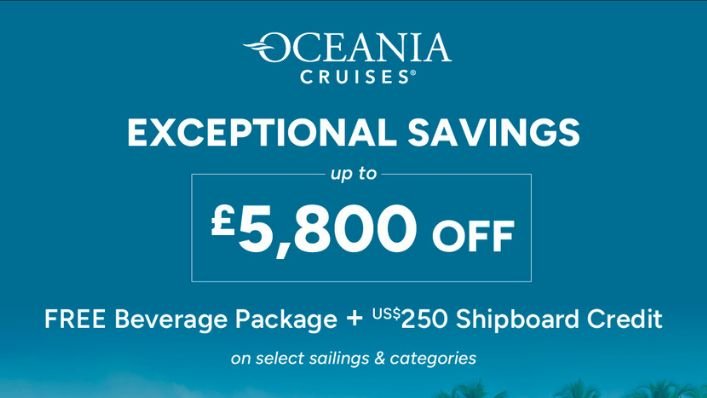 oceania offer up to £5,800 off cruises